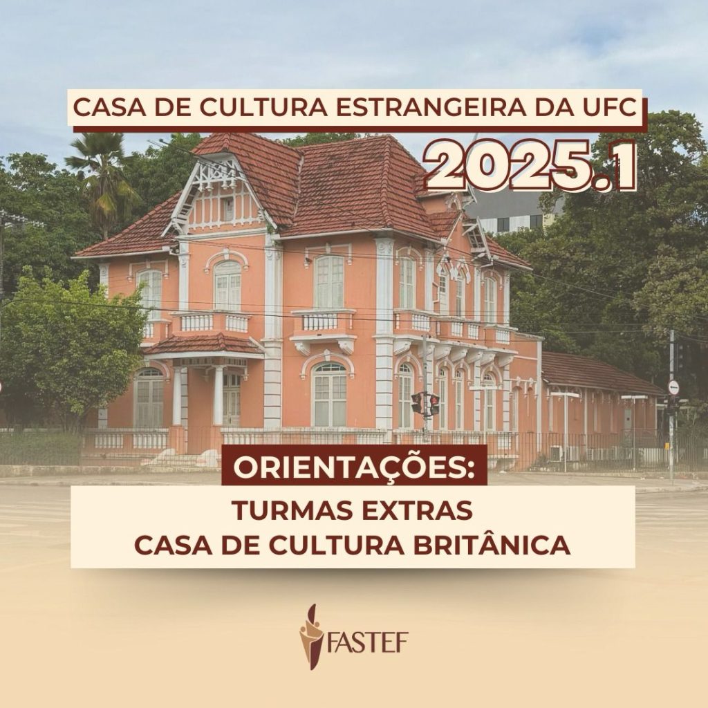 ORIENTAÇÕES SOBRE MATRÍCULA PARA AS TURMAS EXTRA DE CULTURA ESTRANGEIRA DA UFC